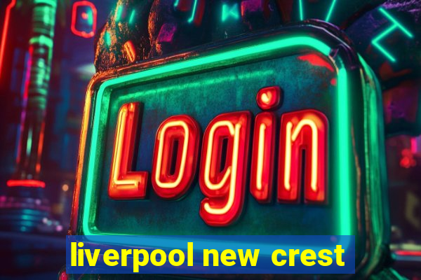 liverpool new crest